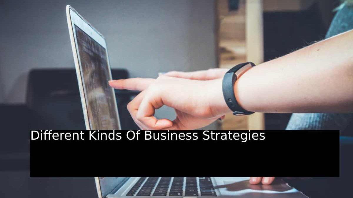 Different Kinds Of Business Strategies