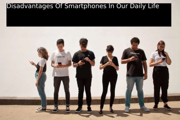 Disadvantages Of Smartphones