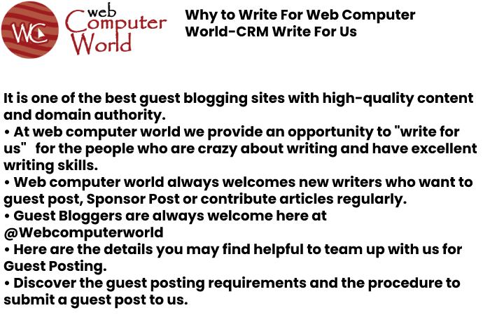 why Write For us Web Computer World CRM Write For Us
