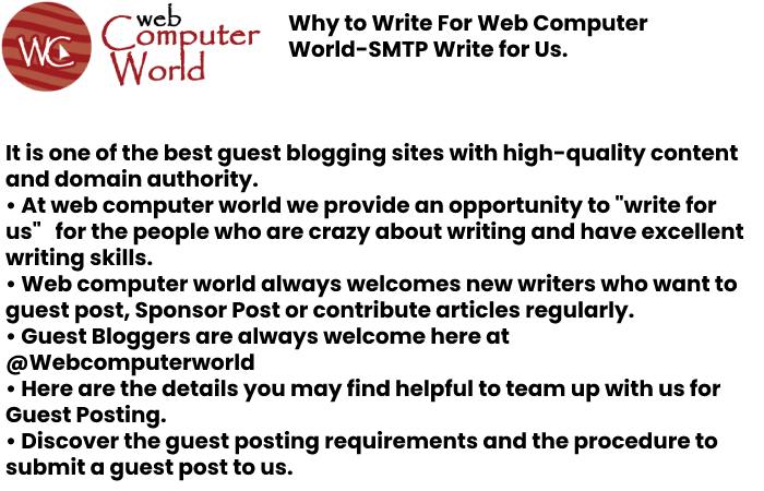 why Write For us Web Computer World SMTP Write for Us.