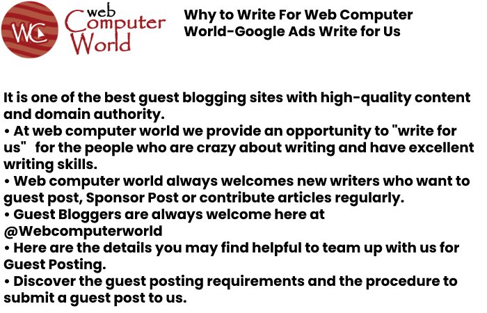 why Write For us Web Computer World Google Ads Write for Us 